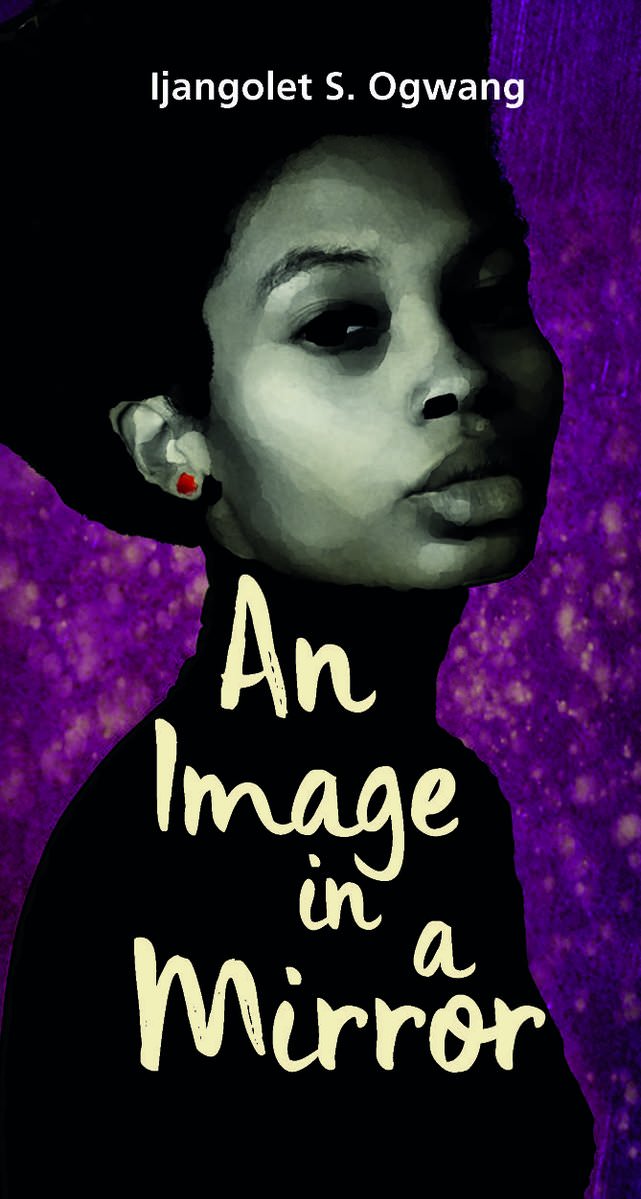 Must read books by African authors An Image in a Mirror by Ijangolet S Ogwang
